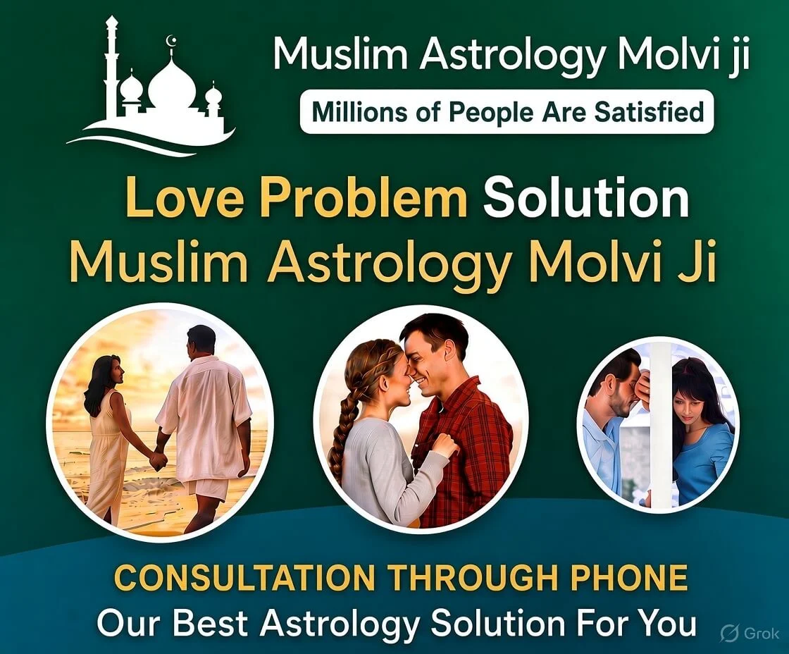Love problem solution by Astrologer ConsultMolvi